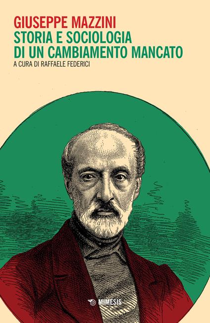 Giuseppe Mazzini. Storia e sociologia di un cambiamento mancato - copertina