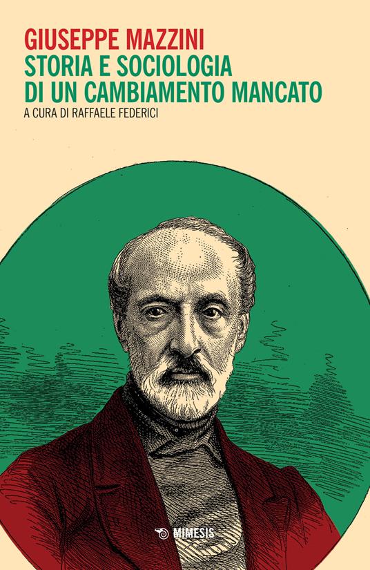 Giuseppe Mazzini. Storia e sociologia di un cambiamento mancato - copertina