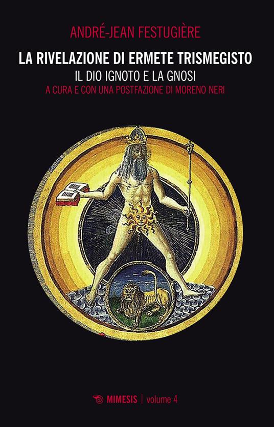La rivelazione di Ermete Trismegisto. Vol. 4: Il Dio ignoto e la gnosi - André-Jean Festugière - copertina