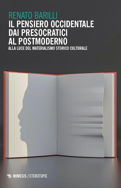 Il pensiero occidentale dai presocratici al postmoderno. Alla luce del materialismo storico culturale - Renato Barilli - ebook