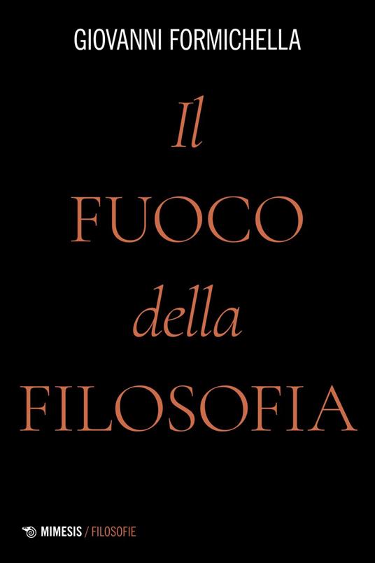 Il fuoco della filosofia - Giovanni Formichella - ebook