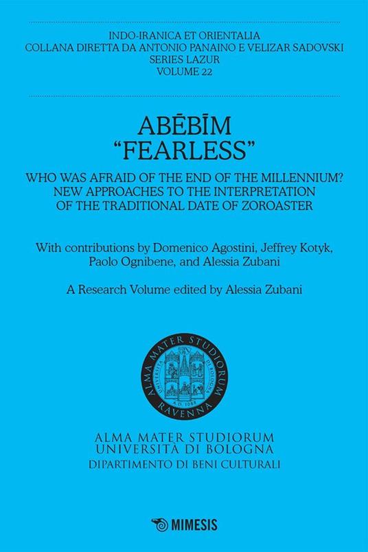 Abebim «Fearless». Who was afraid of the end of the Millennium? New approaches to the interpretation of the traditional date of Zoroaster - copertina