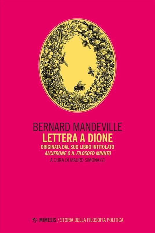 Lettera a Dione. Originata dal suo libro intitolato Alcifrone o il filosofo minuto - Bernard Mandeville - copertina