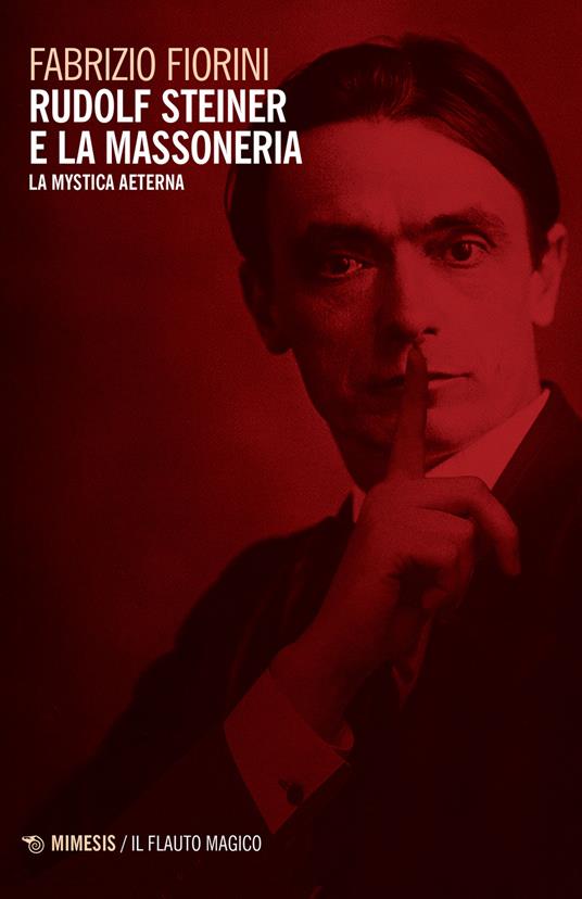 Rudolf Steiner e la massoneria. La mystica aeterna - Fabrizio Fiorini - copertina