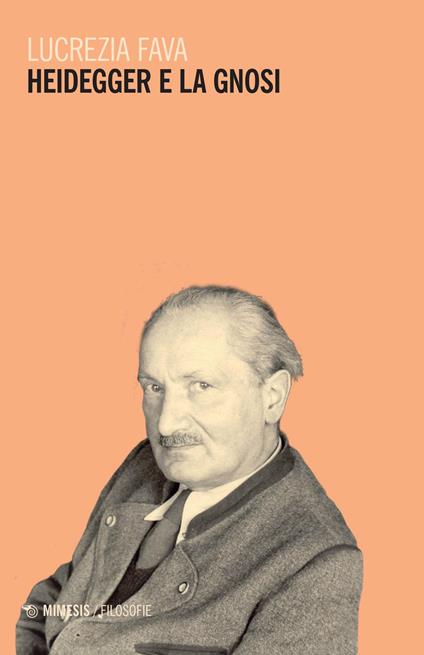 Heidegger e la gnosi - Lucrezia Fava - copertina