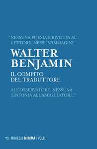Libro Il compito del traduttore Walter Benjamin