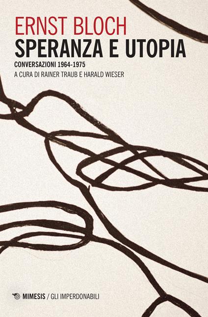 Speranza e utopia. Conversazione 1964-1975 - Ernst Bloch - copertina