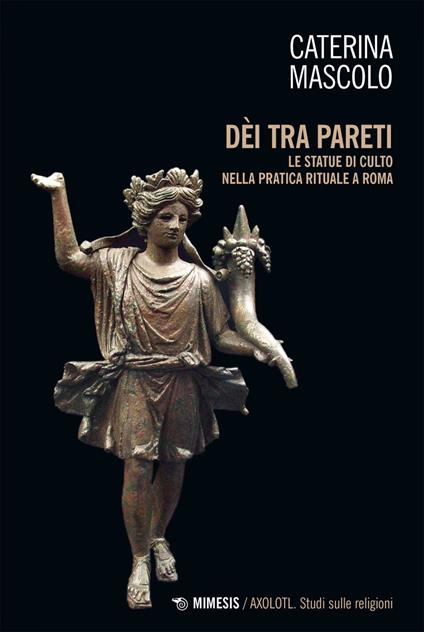 Dei tra pareti. Le statue di culto nella pratica rituale a Roma - Caterina Mascolo - ebook