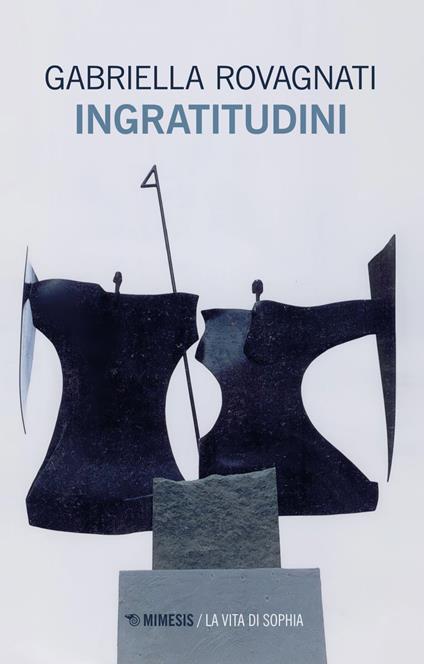 Ingratitudini - Gabriella Rovagnati - ebook