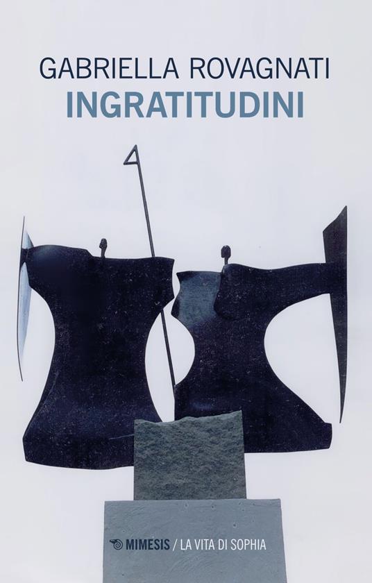 Ingratitudini - Gabriella Rovagnati - ebook