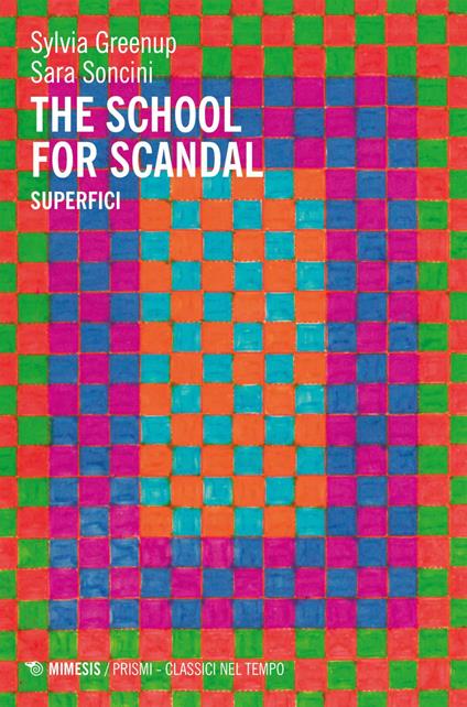 The school for scandal. Superfici - Sylvia Greenup,Sara Soncini - ebook
