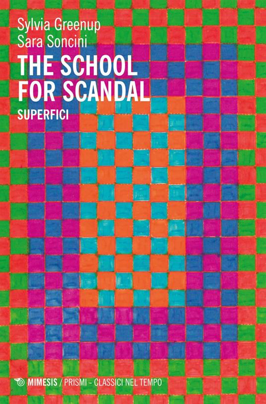The school for scandal. Superfici - Sylvia Greenup,Sara Soncini - ebook