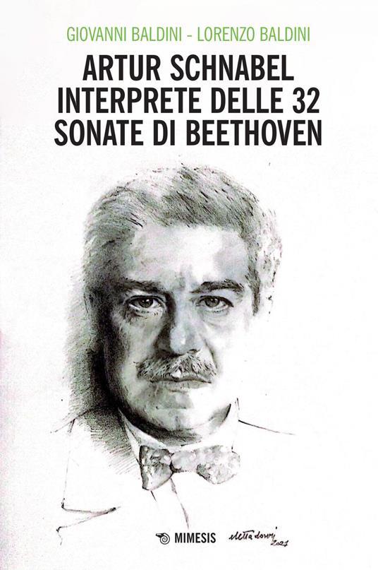 Artur Schnabel interprete delle 32 sonate di Beethoven - Giovanni Baldini,Lorenzo Baldini - ebook