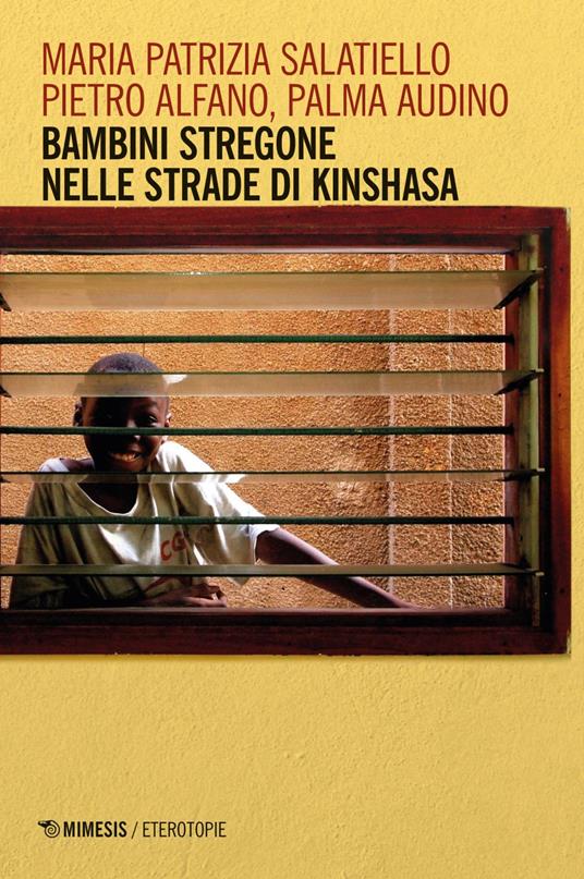 Bambini stregone nelle strade di Kinshasa - Piero Alfano,Palma Audino,Maria Patrizia Salatiello - ebook