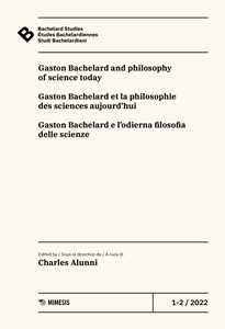 Libro Bachelard Studies-Études Bachelardiennes-Studi Bachelardiani (2022). Ediz. multilingue. Vol. 1-2: Gaston Bachelard and philosophy of science today-Gaston Bachelard et la philosophie des sciences aujourd'hui-Gaston Bachelard e l'odierna filosofia delle scienze 