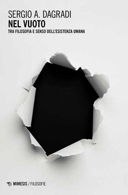 Nel vuoto. Tra filosofia e senso dell'esistenza umana - Sergio Alfredo Dagradi - copertina