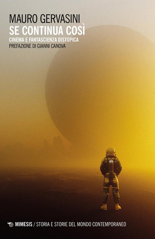 Se continua così. Cinema e fantascienza distopica - Mauro Gervasini - copertina
