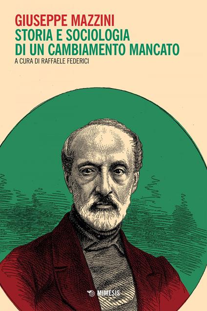 Giuseppe Mazzini. Storia e sociologia di un cambiamento mancato - Raffaele Federici - ebook