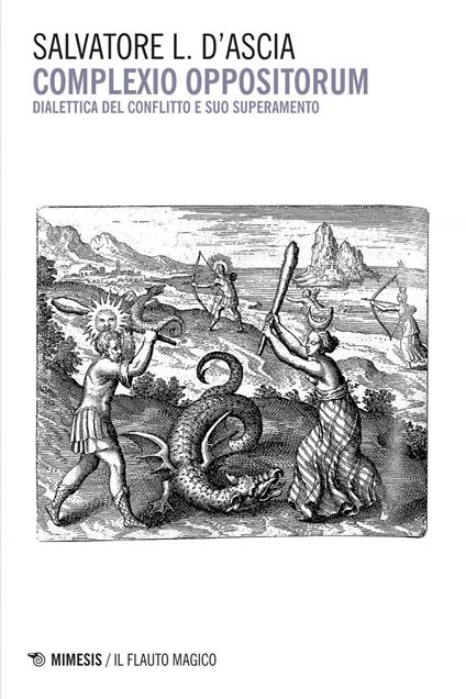 Complexio oppositorum. Dialettica del conflitto e suo superamento - Salvatore L. D'Ascia - ebook