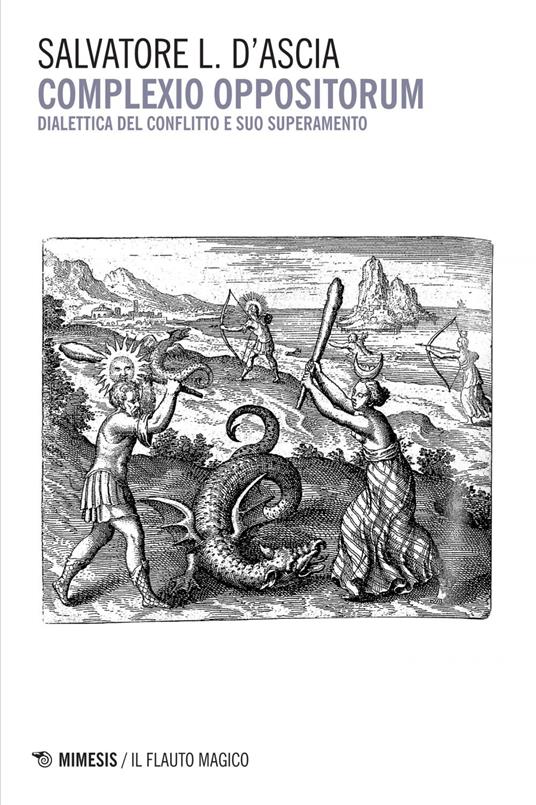 Complexio oppositorum. Dialettica del conflitto e suo superamento - Salvatore L. D'Ascia - ebook