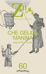 Zapruder. Rivista di storia della conflittualità sociale. Vol. 60: Che gelida manina. Malattie e cura