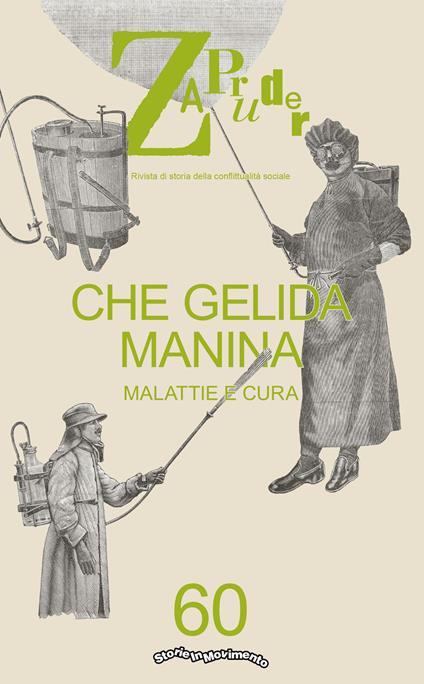 Zapruder. Rivista di storia della conflittualità sociale. Vol. 60: Che gelida manina. Malattie e cura - copertina