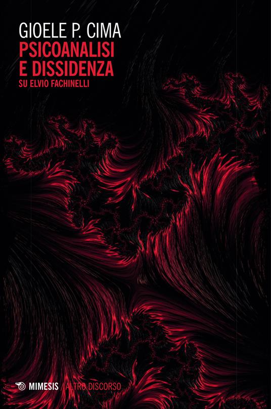 Psicoanalisi e dissidenza. Su Elvio Fachinelli - Gioele Cima - copertina