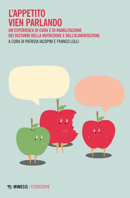 L'appetito vien parlando. Un'esperienza di cura e riabilitazione dei disturbi della nutrizione e dell'alimentazione - copertina