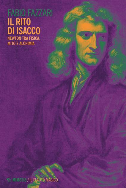 Il rito di Isacco. Newton tra fisica, mito e alchimia - Fabio Fazzari - ebook