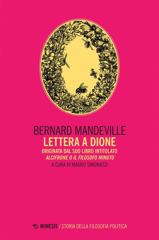 Lettera a Dione. Originata dal suo libro intitolato Alcifrone o il filosofo minuto - Bernard Mandeville,Mauro Simonazzi - ebook