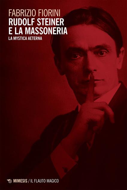 Rudolf Steiner e la massoneria. La mystica aeterna - Fabrizio Fiorini - ebook