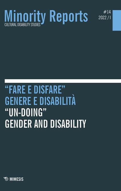 Minority reports (2022). Ediz. bilingue. Vol. 14: «Fare e disfare». Genere e disabilità-«Un-doing». Gender and disability - copertina