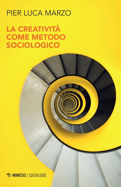 La creatività come metodo sociologico - Pier Luca Marzo - copertina