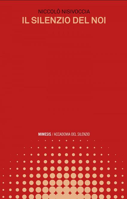 Il silenzio del noi - Niccolò Nisivoccia - ebook