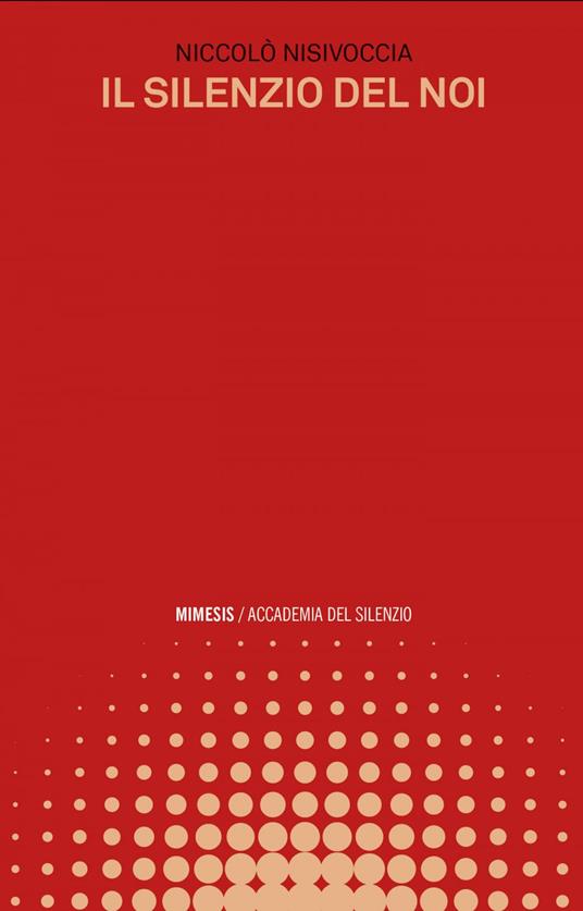 Il silenzio del noi - Niccolò Nisivoccia - ebook