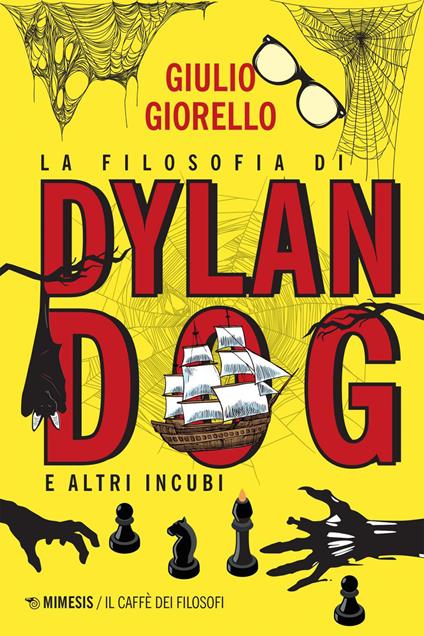 La filosofia di Dylan Dog e altri incubi - Giulio Giorello - ebook