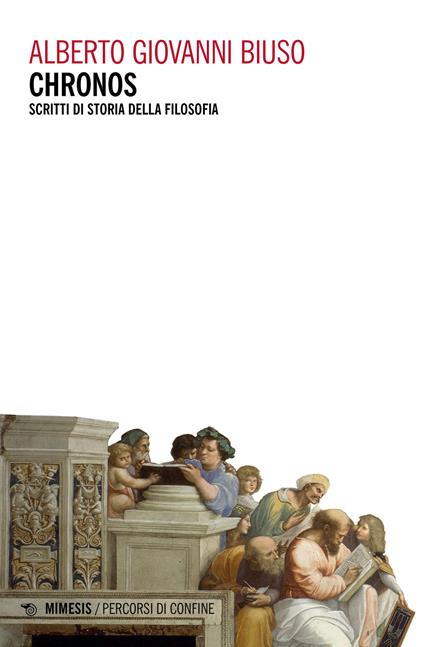 Chronos. Scritti di storia della filosofia - Alberto Giovanni Biuso - copertina