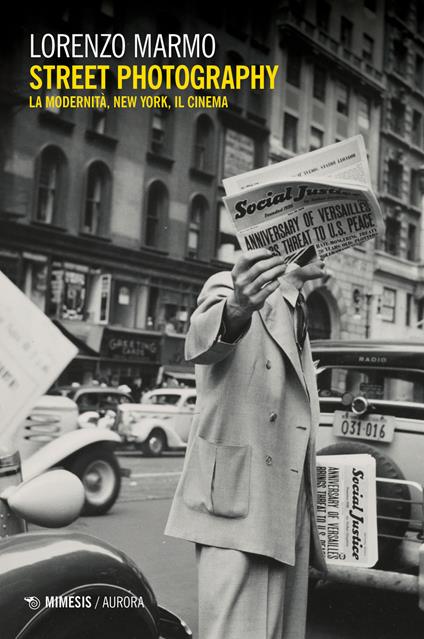 Street photography. La modernità, New York, il cinema - Lorenzo Marmo - copertina