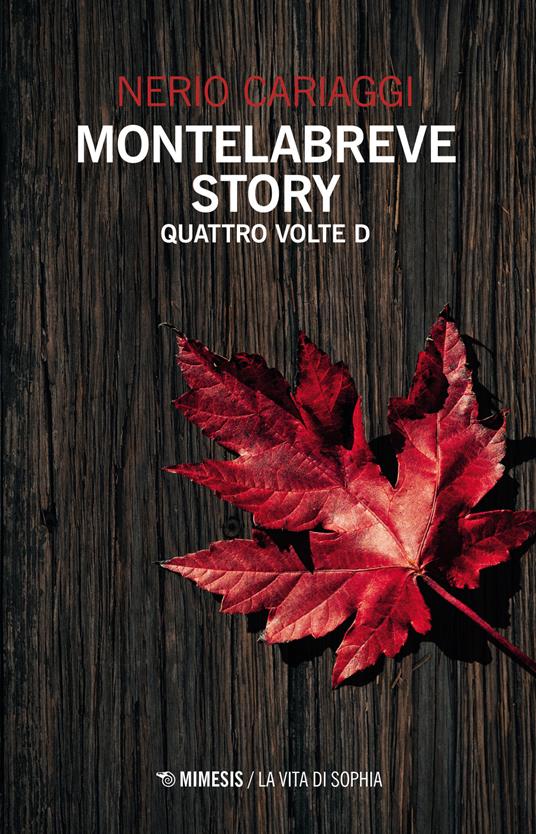 Montelabreve story. Quattro volte D - Nerio Cariaggi - copertina