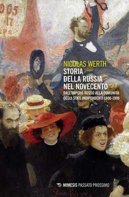 Storia della Russia nel Novecento. Dall’Impero russo alla Comunità degli Stati Indipendenti 1900-1999 - Nicolas Werth - copertina