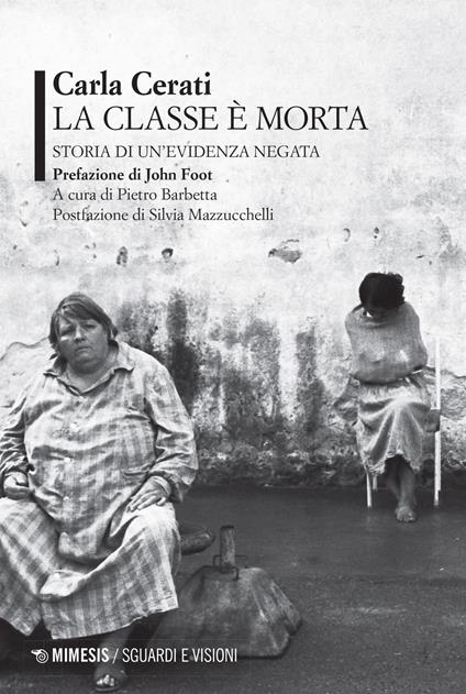 La classe è morta. Storia di un'evidenza negata - Carla Cerati - copertina