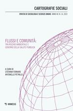 Cartografie sociali. Rivista di sociologia e scienze umane (2022). Vol. 14: Flussi e comunità: tra rischio ambientale e governo della salute pubblica