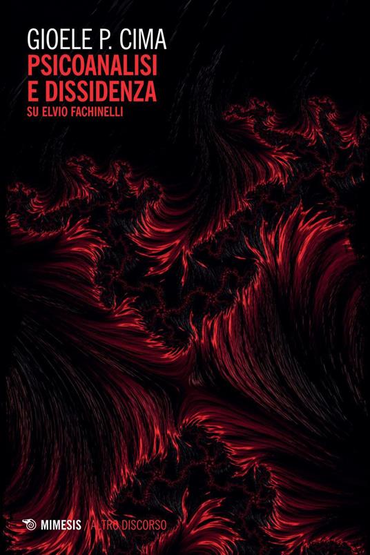 Psicoanalisi e dissidenza. Su Elvio Fachinelli - Gioele Cima - ebook