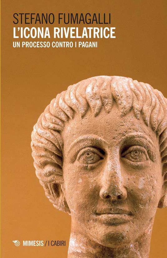 L' icona rivelatrice. Un processo contro i pagani - Stefano Fumagalli - ebook