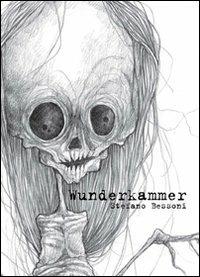 Wunderkammer. Naturalia, artificialia e mirabilia - Stefano Bessoni - copertina