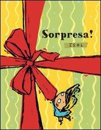 Sorpresa! Ediz. illustrata - Isol - copertina