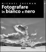 Fotografare in bianco e nero