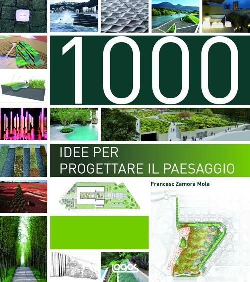 1000 idee per progettare il paesaggio - copertina