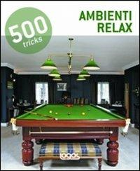 500 tricks. Ambienti relax - copertina