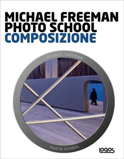 Photo school. Composizione - Michael Freeman - copertina